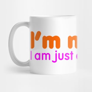 I'm Not Fat I'm Easy to See Mug